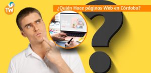 Lee más sobre el artículo ¿Quién hace páginas web en Córdoba? – Nº1 en SEO Local